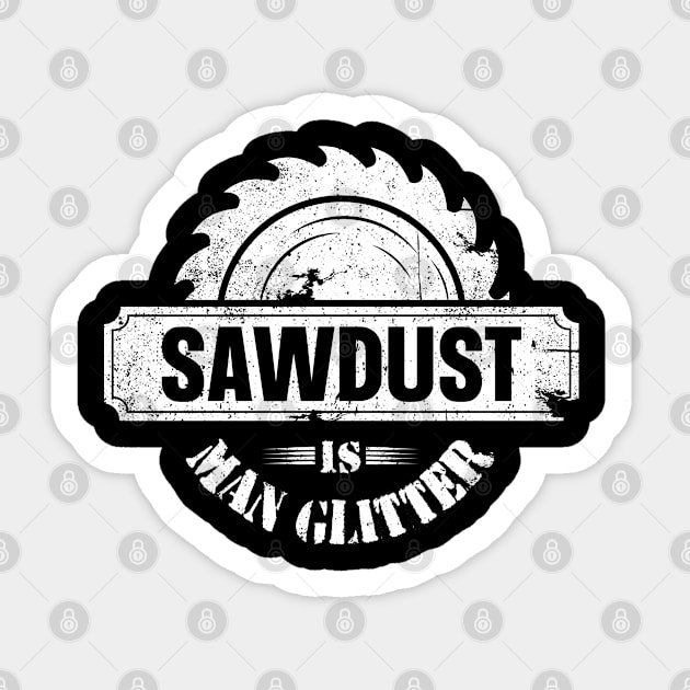 Sawdust Is Man Glitter Sticker by trendingoriginals